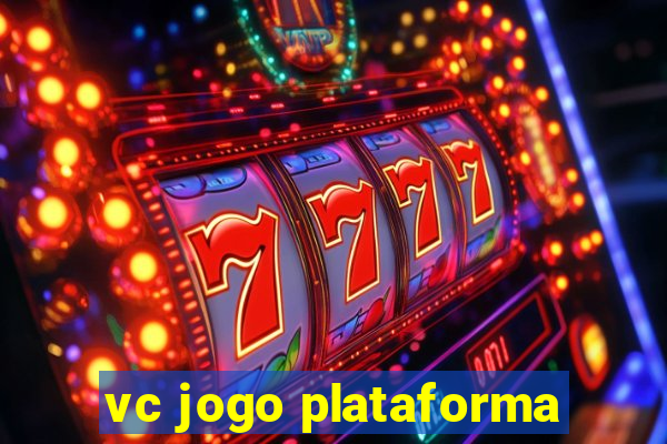 vc jogo plataforma